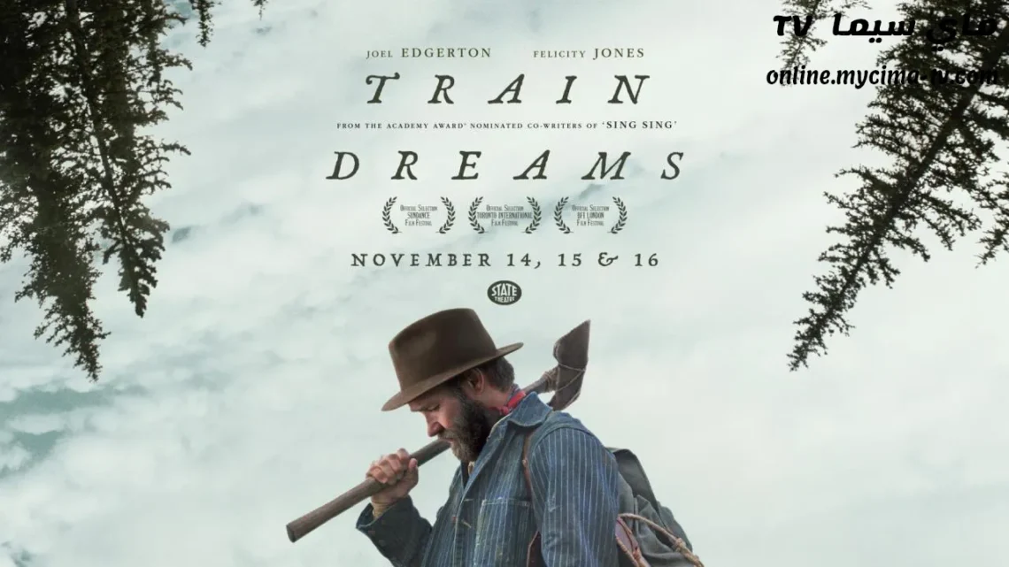فيلم Train Dreams 2025 مترجم كامل ماي سيما